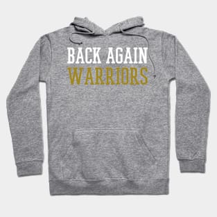 back again Warriors Hoodie